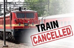 CG से गुजरने वाली 36 ट्रेनें एक साथ रद्द , 4 के बदले रूट, फटाफट चेक करें अपनी गाड़ी की डिटेल
