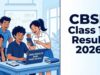 CBSE 10वीं का परिणाम घोषित, जानें मार्कशीट डाउनलोड करने का तरीका