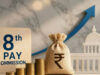 8th Pay Commission: महंगाई के असर से बदल सकते हैं वेतन के नियम, कर्मचारियों की नई मांग